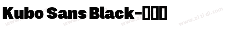 Kubo Sans Black字体转换